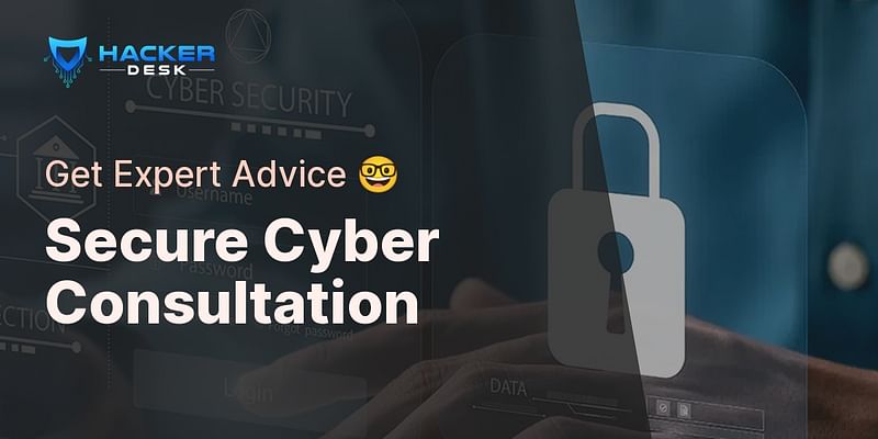 Secure Cyber Consultation - Get Expert Advice 🤓