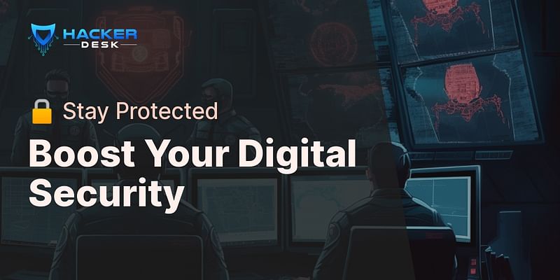 Boost Your Digital Security - 🔒 Stay Protected