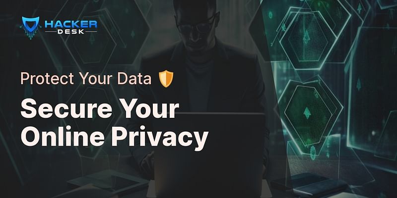 Secure Your Online Privacy - Protect Your Data 🛡️