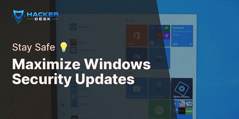 Maximize Windows Security Updates - Stay Safe 💡