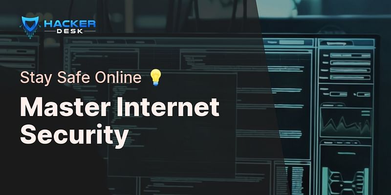 Master Internet Security - Stay Safe Online 💡