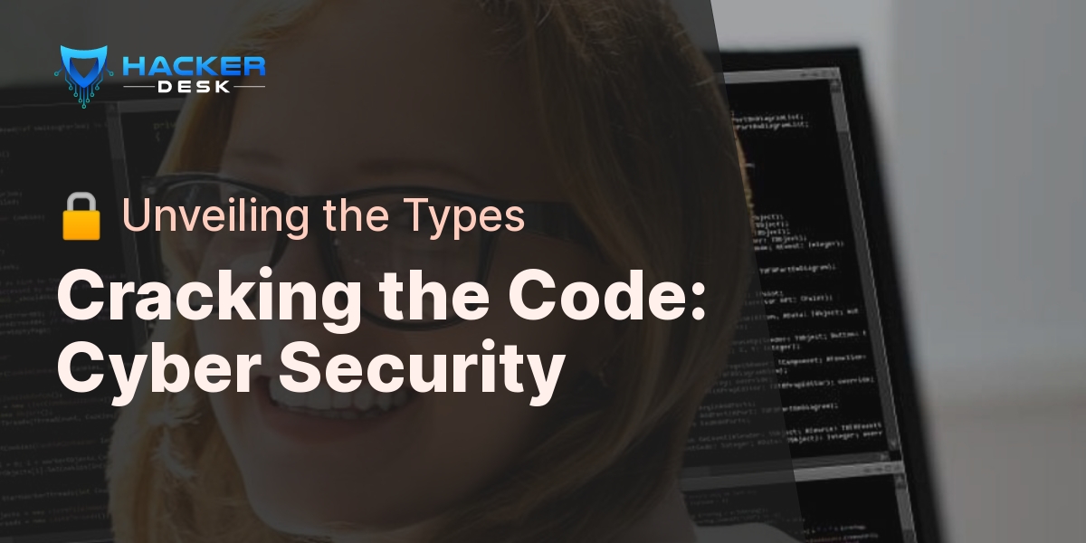 What Is Cyber Security And What Are The Types?