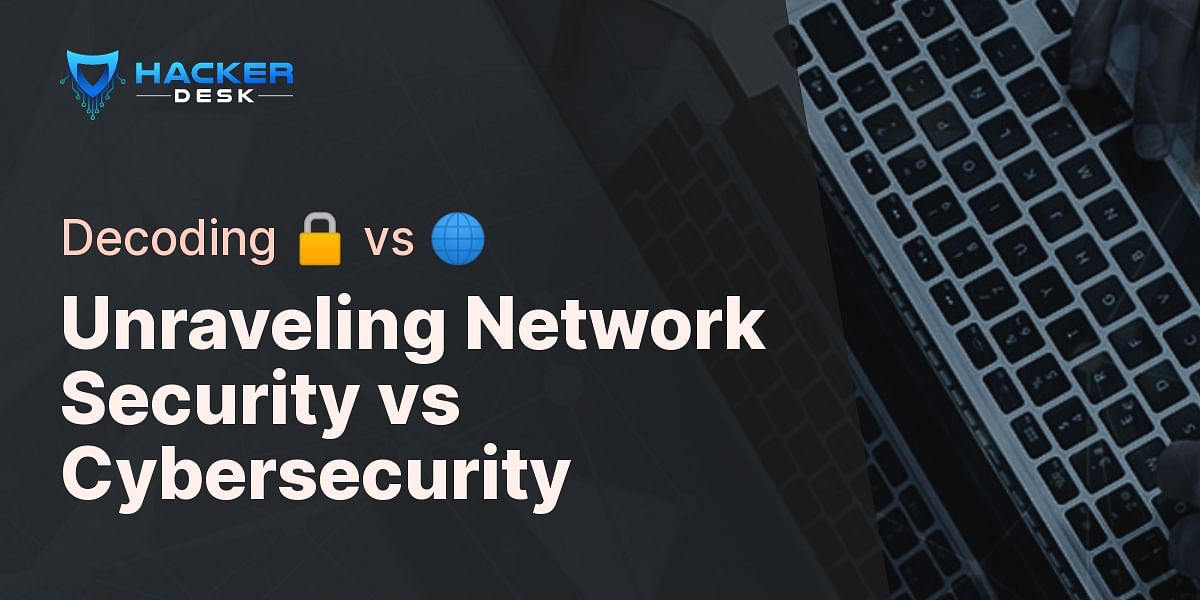 What is the difference between network security and cybersecurity?