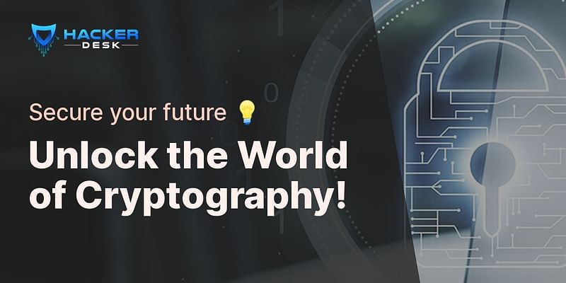 Unlock the World of Cryptography! - Secure your future 💡