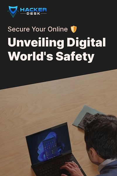 Unveiling Digital World's Safety - Secure Your Online 🛡️