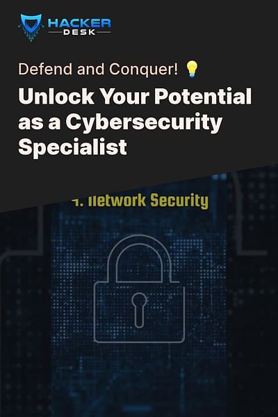 Unlock Your Potential as a Cybersecurity Specialist - Defend and Conquer! 💡