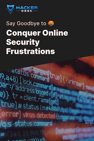 Conquer Online Security Frustrations - Say Goodbye to 🤬
