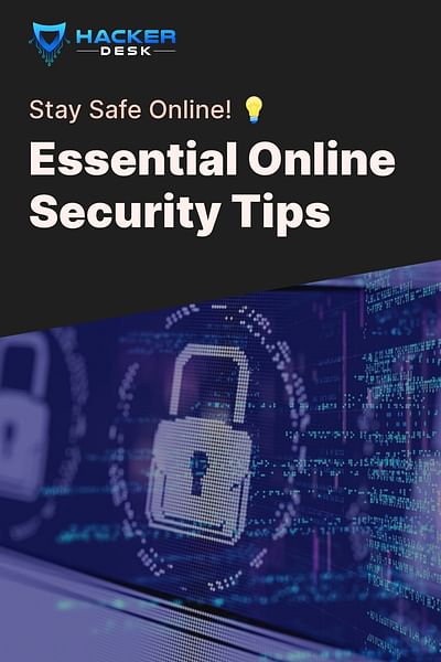 Essential Online Security Tips - Stay Safe Online! 💡