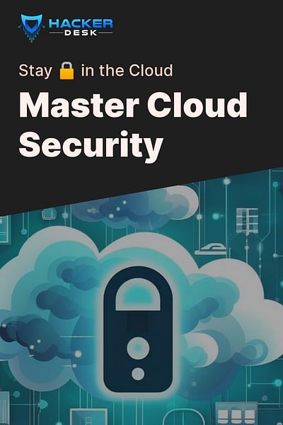 Master Cloud Security - Stay 🔒 in the Cloud