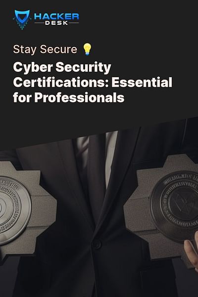Cyber Security Certifications: Essential for Professionals - Stay Secure 💡