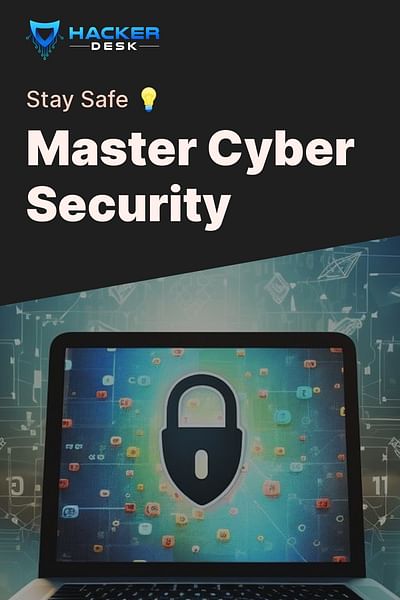 Master Cyber Security - Stay Safe 💡
