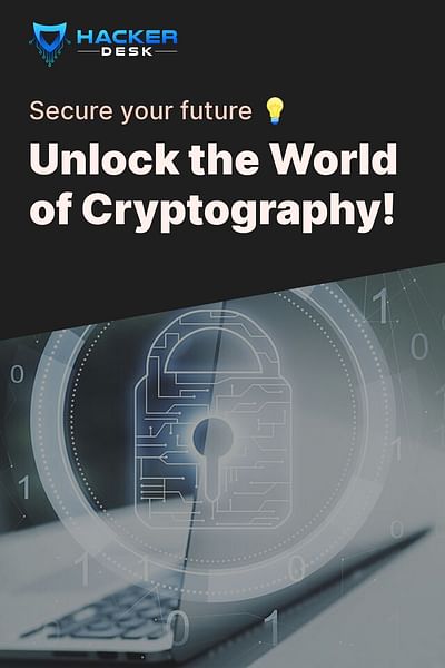 Unlock the World of Cryptography! - Secure your future 💡